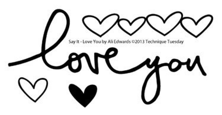 % Technique Tuesday - Say It - Love You by Ali Edwards Clearstempel